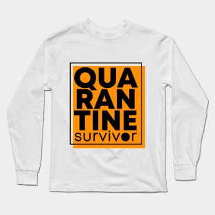 Quarantine Survivor Long Sleeve T-Shirt